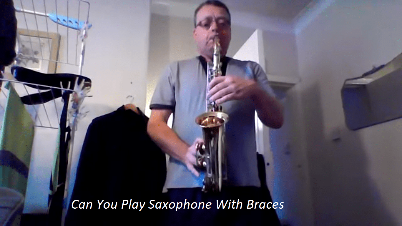 Can You Play Saxophone With Braces