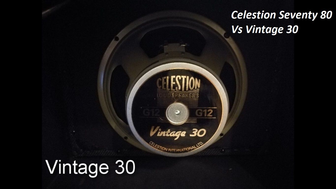 Celestion Seventy 80 Vs Vintage 30